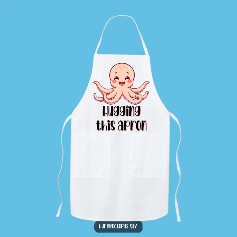 Funny Octopus Hug Apron - Cook With Love