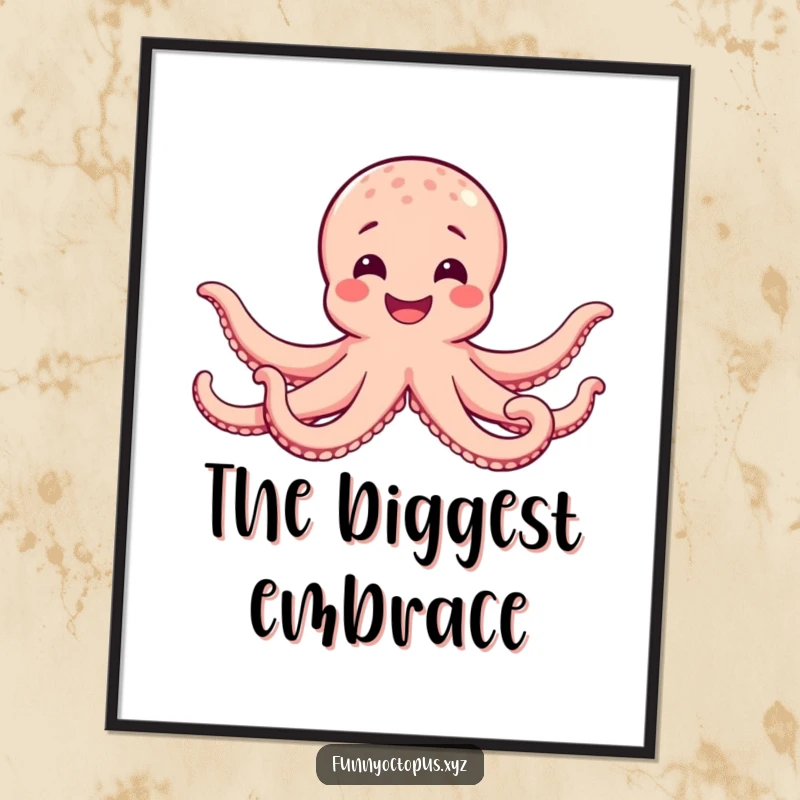 Funny poster showing a happy, smiling octopus extending all its arms in a big, welcoming hug, perfect for wall art.