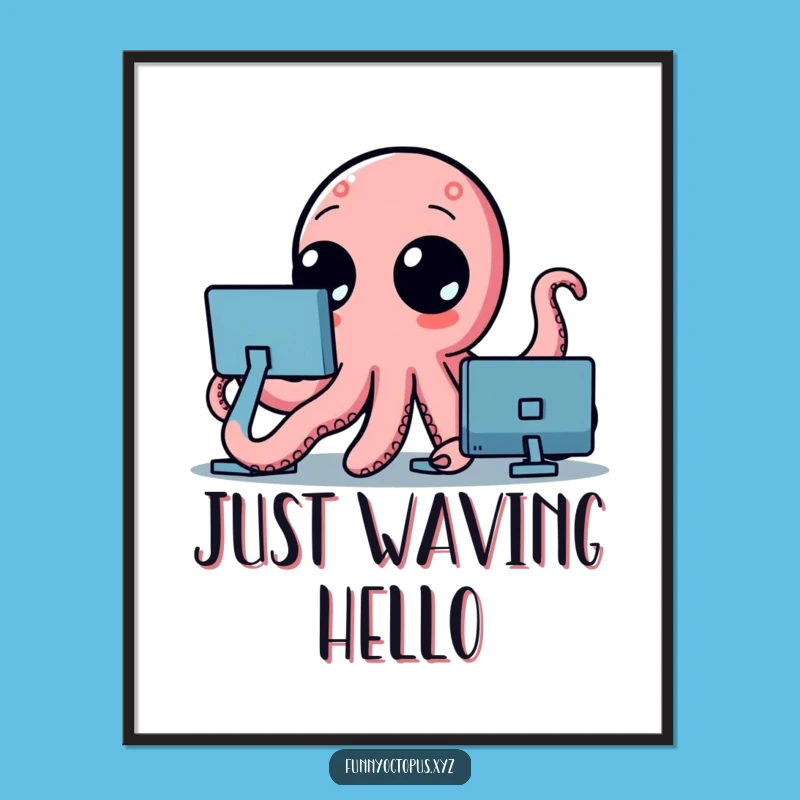 Funny Octopus Poster: Curious Tentacles Waving, Vibrant Wall Art, Great Gift!