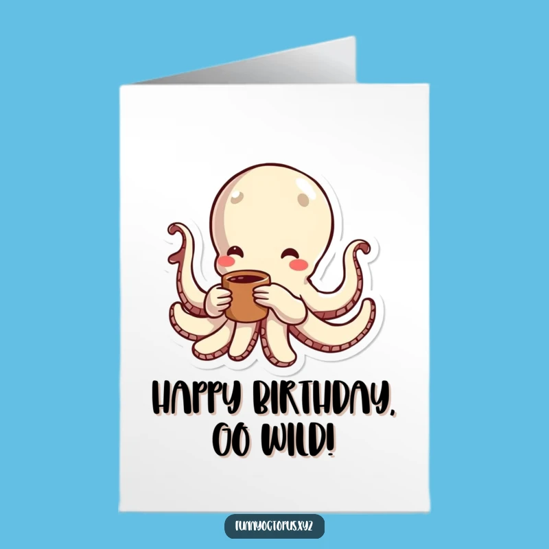 Free Printable Birthday Card: Energetic Octopus, Fun Downloadable Gift for a Lively Celebration