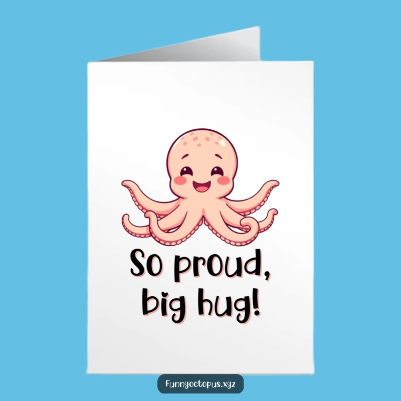 Free Printable Congrats Card: Happy Octopus Hugging Hilarious DIY Downloadable