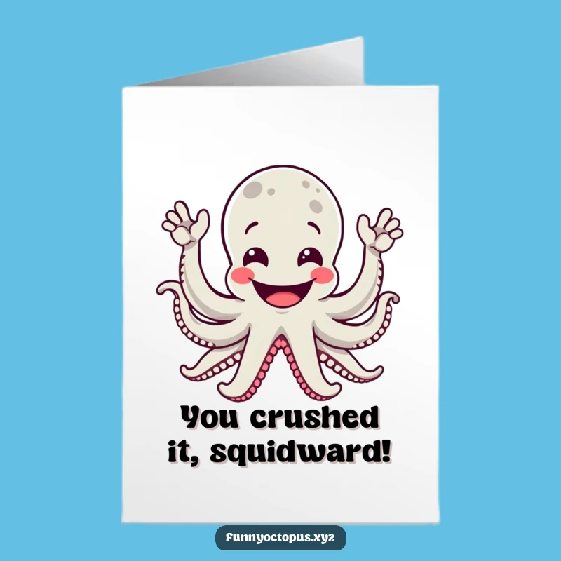 Free Printable Congrats Card: Octopus Waving Joyfully Hilarious DIY Downloadable