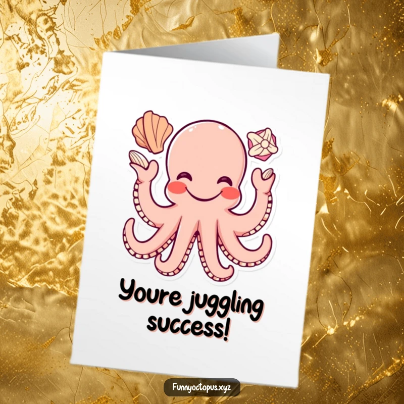 Funny Free Printable Congratulations Card: Octopus character joyfully juggling three seashells, celebrating a grand success.