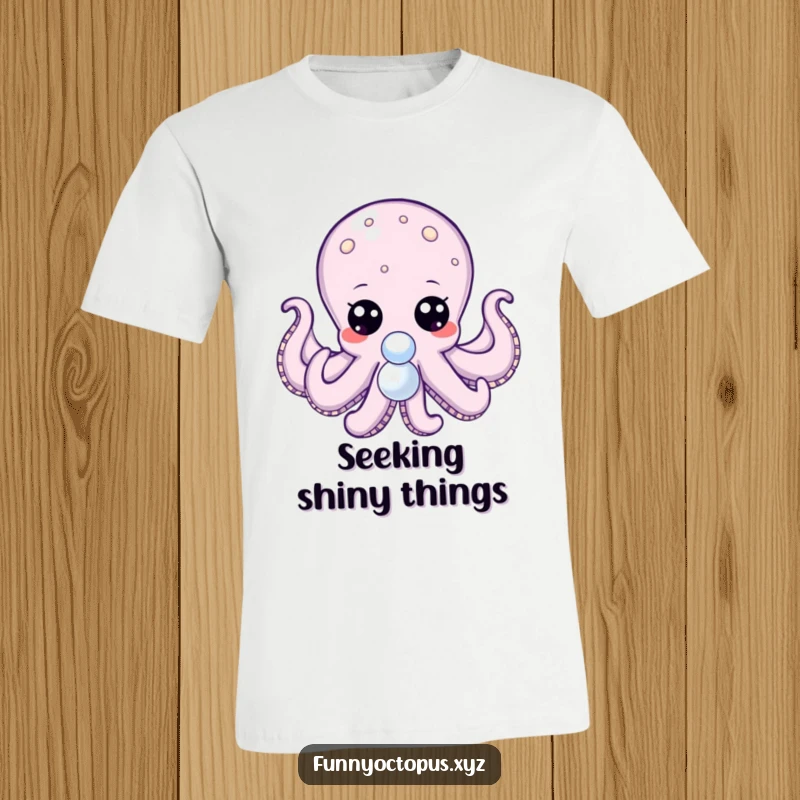 Funny t-shirt showing an octopus with huge, expressive dot eyes, its tentacles stretching to grasp a shiny pearl.